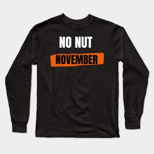 No Nut November Long Sleeve T-Shirt